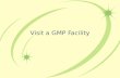 5 visit a gmp facility