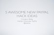 5 awesome new paypal hack ideas