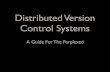 Distributed Version Control Systems: A Guide For The Perplexed