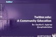 UWTwtrbook Final Presentation: Twitter.edu: A Community Education