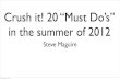 Crush it! 20 do nows for the summer of 2012