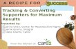 A Recipe For $uccess: Tracking & Converting Supporters for Maximum Results