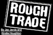 Rough trade 2