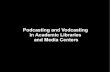 Podcasting and Vodcasting in Academic Libraries and Media Centers