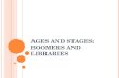Ages & Stages: Boomers in Libraries
