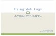 Using Web Logs