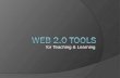 Web 2.0 Tools for Teaching & Learning