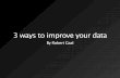 Robert Gaal - 3 ways to improve your data