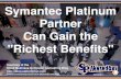 Symantec Platinum Partner Can Gain the "Richest Benefits" (Slides)