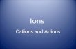 Ions cations and anions