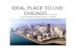 The Ideal Place To Live  Chicago