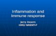 Inflammation and Immune response Jerry Axsom
