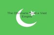 18.1 - The Ottomans Build A Vast Empire