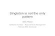 Singleton is not_the_only_pattern