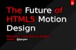The Future of HTML5 Motion Design