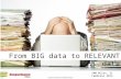 From Big Data to Relevant Data