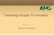 Tweaking Google TV emulator