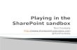 Playing in the SharePoint SandBox