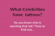 Celebrity tattoo guess who?