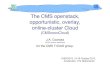 The CMS openstack, opportunistic, overlay, online-cluster Cloud (CMSooooCloud)