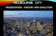 MELBOURNE CITY'S EVOLUTION IN TERMS OF INFRASTRUCTURE & ECONOMICS