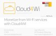 Monetize form WiFi (Webinar) - Cloud4Wi