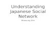 Understanding Japanese Social Networks