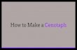 How to Make a Cenotaph