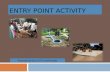 Entry point activity in watershed