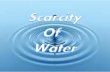 Scarcity of water