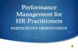 Performance Management for HR Practitioners - Participant Orientation
