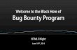 Welcome to the Black Hole of Bug Bounty Program