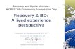 Recovery and Bipolar Disorder: A lived experience perspective
