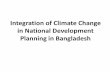 Bangladesh experience in integrating climate change into national development plans