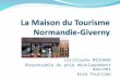 La Maison du Tourisme Normandie-Giverny