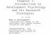 Shaffer chapter 1: Introduction to Development Psychology and Its ...