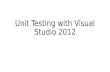 Unit testing with visual studio 2012