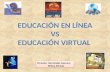 Educ virtual vs educ en linea