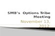 Smb's Options Tribe Meeting - 11.14.2012