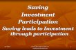 Saving for Investment and Investment by Participation