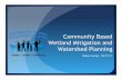 Community Based Wetland and Watershed Management