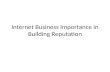 Internet business importance in building reputation