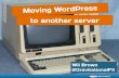 How to Move WordPress to Another Server