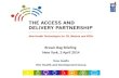 The Access and Delivery Partnership - New Health Technologies for TB, Malaria and Neglected Tropical Diseases