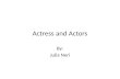 Actress and actors