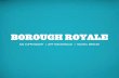 Borough Royale