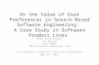 On the Value of User Preferences in Search-Based Software Engineering