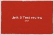 Unit 3:  Review
