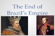 The End of Brazil’s Empire