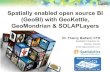 Spatially enabled open source BI (GeoBI) with GeoKettle, GeoMondrian & SOLAPLayers